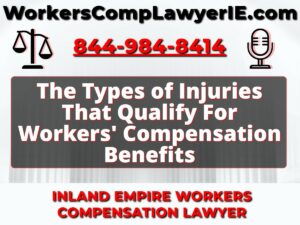 The Types of Injuries That Qualify For Workers' Compensation Benefits